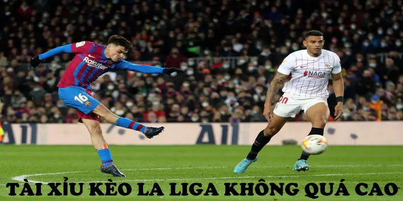 Tỷ Lệ Kèo La Liga Đặc Điểm Và Mẹo Soi Chiến Thắng 3 Các tỷ lệ kèo tài xỉu ở La Liga thường không quá cao