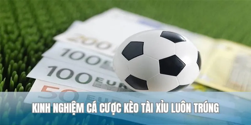 Cách Đọc Kèo Tài Xỉu Chuẩn Không Cần Chỉnh Mới Nhất 2025 3 Chia sẻ bí thuật soi kèo hay nhất từ chuyên gia