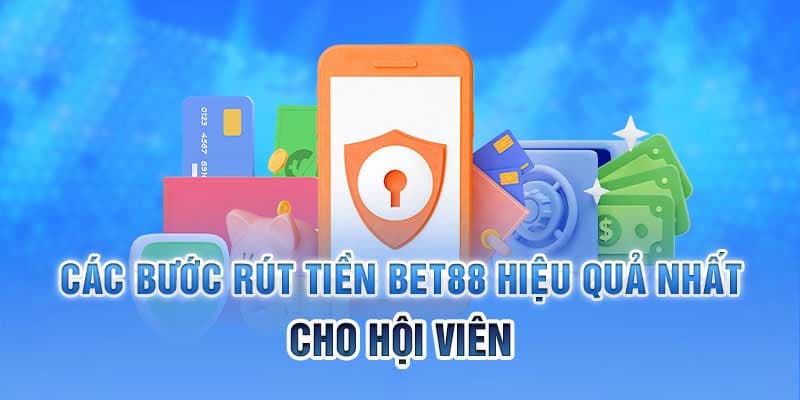 Rút Tiền Bet88 An Toàn Nhanh Gọn Và Chính Xác Từng Bước 1 Giao diện rút tiền bet88 dễ dùng