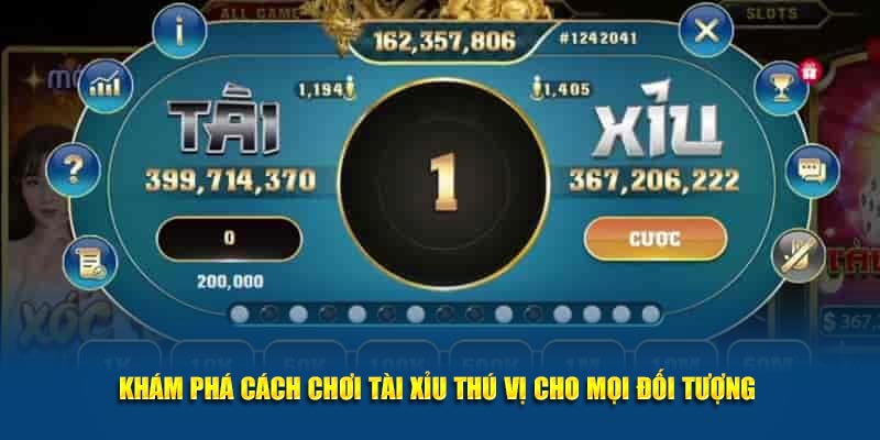 Khám phá cách chơi tài xỉu thú vị cho mọi đối tượng