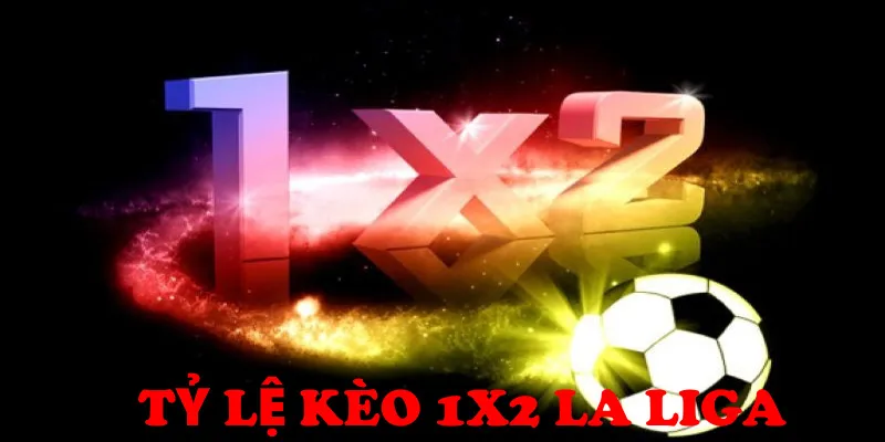 Tỷ Lệ Kèo La Liga Đặc Điểm Và Mẹo Soi Chiến Thắng 2 Phân tích tỷ lệ kèo La Liga 1X2