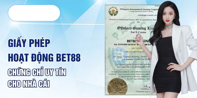 Giấy Phép Hoạt Động Bet88 - Nhà Cái Chất Lượng Hàng Đầu 3 Những yếu tố giúp sân chơi có được giấy phép
